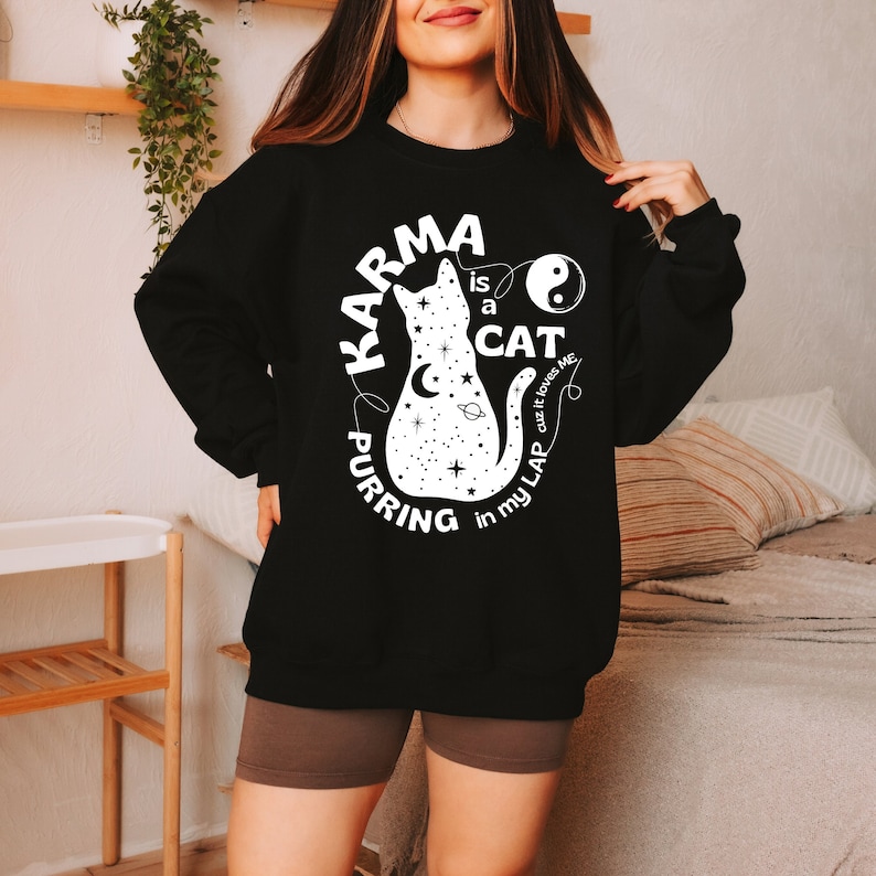 Karma is a Cat Purring in My Lap sweatshirt Funny and Cute Shirt for Cat Lovers, taylor swift karma sweatshirt Black