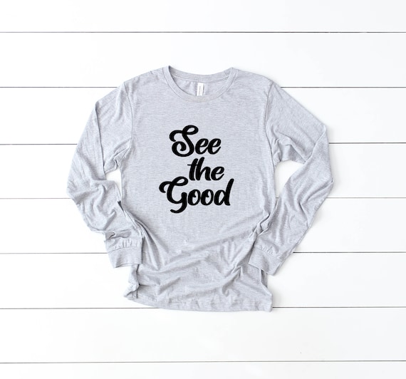 See The Good Shirt, Mental Health tshirt, Vintage Shirt, Motivational Shirt, Mom Shirt, Teacher Shirts, Mental Health Shirt