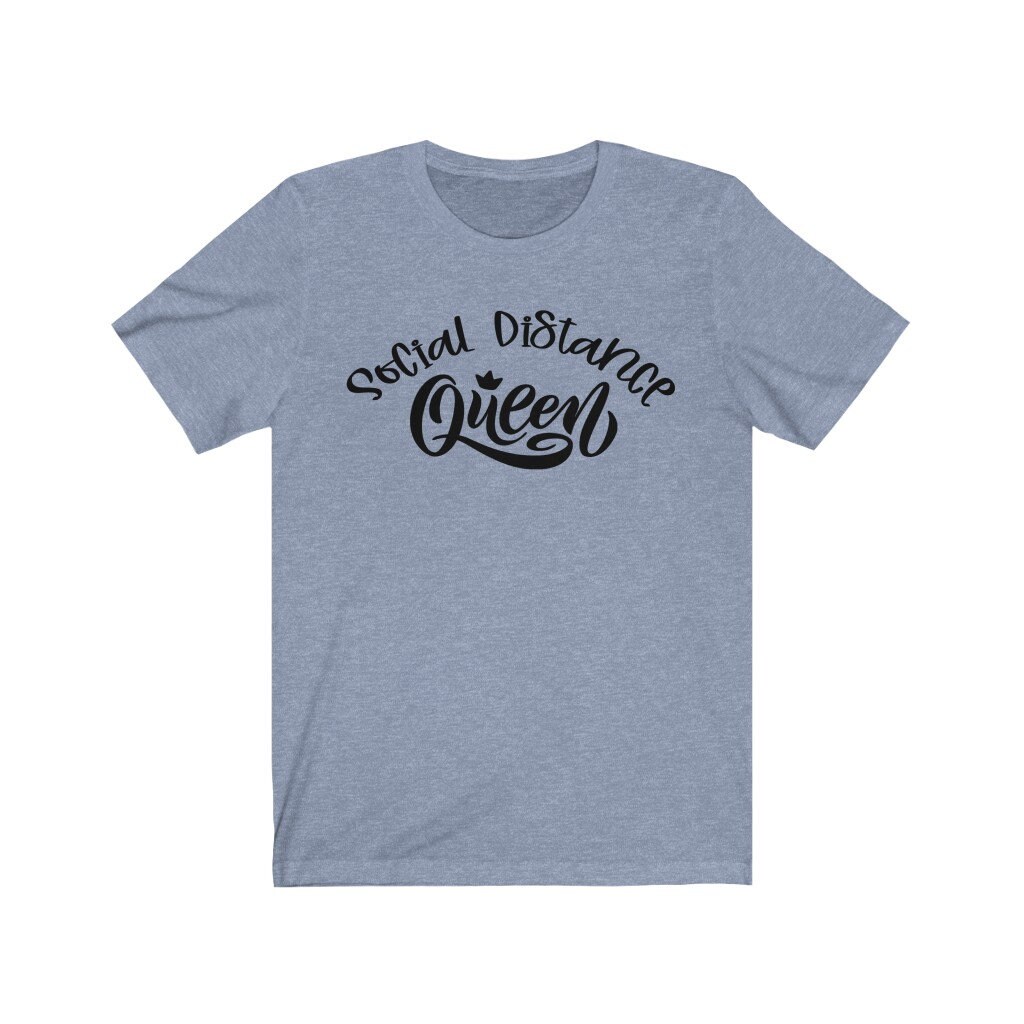 Social Distance Queen tshirt, graphic tee for women, unisex tshirts ...