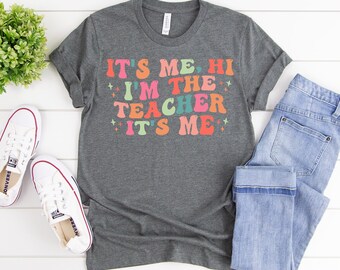 It's Me Hi I'm The Teacher It's Me, Matching Teacher Shirts, Teacher Shirt, Kindergarten Teacher Shirt, Teacher Gift