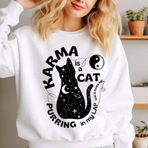 Karma is a Cat Purring in My Lap sweatshirt Funny and Cute Shirt for Cat Lovers, taylor swift karma sweatshirt image 6