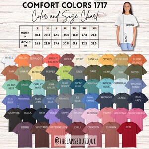 May include: A chart showing the colour and size options for Comfort Colors 1717 t-shirts. The chart includes 48 different colours, with names like "Island Reef", "True Navy", and "Heliconia". The chart also includes a size chart with measurements in inches for width and length.
