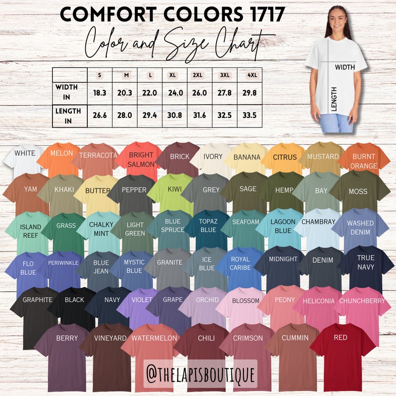 May include: A chart showing the colour and size options for Comfort Colors 1717 t-shirts. The chart includes 48 different colours, with names like "Island Reef", "True Navy", and "Heliconia". The chart also includes a size chart with measurements in inches for width and length.