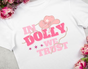 Dolly Parton 'In Dolly We Trust' T-shirt: Country Music Cowgirl Tee