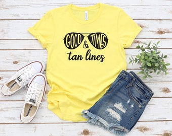 Good Times Tan Lines tshirt, summer beach vacation shirt for women, Summer T Shirt for Her, Good Times T-Shirt for Women, beach shirt