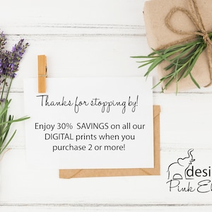 Puede incluir: Una tarjeta blanca con el texto "Thanks for stopping by! Enjoy 30% SAVINGS on all our DIGITAL prints when you purchase 2 or more!" y una ilustraci&oacute;n en blanco y negro de un elefante con el texto "design by Pink Elephant".