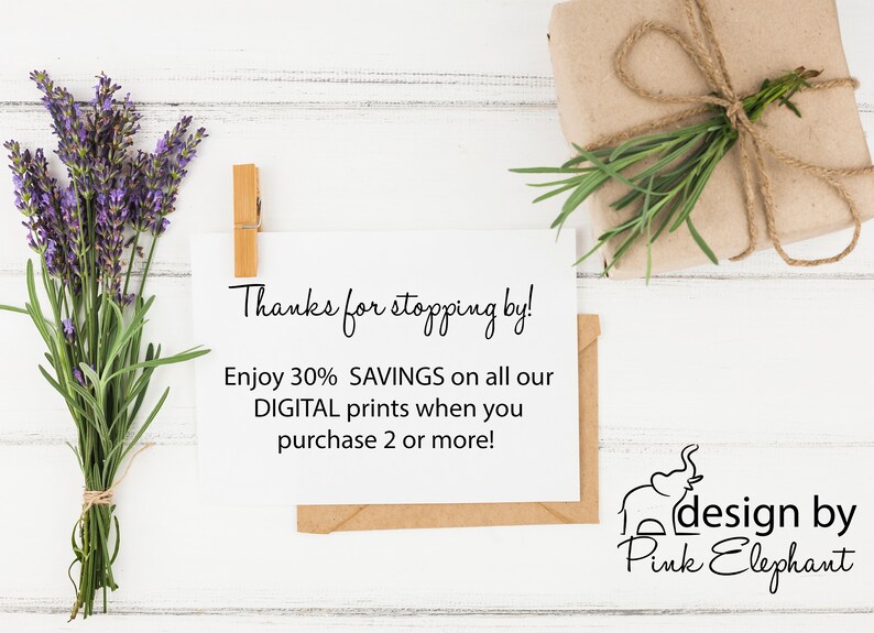 Puede incluir: Una tarjeta blanca con el texto "Thanks for stopping by! Enjoy 30% SAVINGS on all our DIGITAL prints when you purchase 2 or more!" y una ilustraci&oacute;n en blanco y negro de un elefante con el texto "design by Pink Elephant".