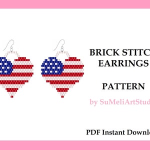 May include: A digital pattern for brick stitch earrings in the shape of a heart with the American flag design. The pattern is titled "Brick Stitch Earrings Pattern" by SuMeliArtStudio and includes the text "PDF Instant Download".