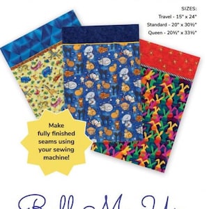 May include: Image of three pillowcases with different patterns. The pillowcases are labeled as Travel (15" x 24"), Standard (20" x 30.5"), and Queen (20.5" x 33.5"). The text "Roll Me Up Pillowcase" is at the bottom. The image also includes the text "Make fully finished seams using your sewing machine!"