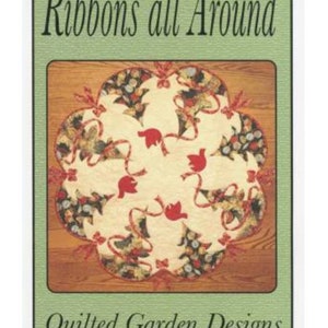Ribbons All Around by Quilted Garden Designs