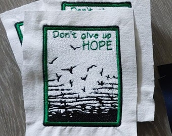 Embroidered patch: "Don't give up Hope" (full embroidery)