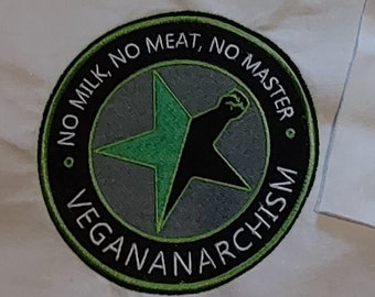 Embroidered patch: "no milk, no meat, no master - VEGANANARCHISM" (full embroidery)