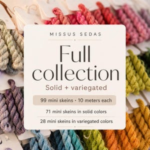 May include: A collection of colorful embroidery floss skeins. The image features a variety of colors, with a central card that reads "MISSUS SEDAS Full collection Solid + variegated". The card also states the collection includes 99 mini skeins, 10 meters each.