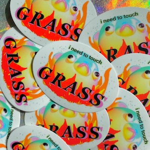 i need to touch GRASS (Aufkleber)