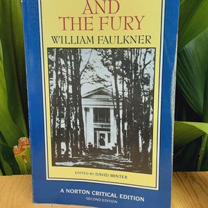 The Sound and the Fury - William Faulkner - Edited by David Minter