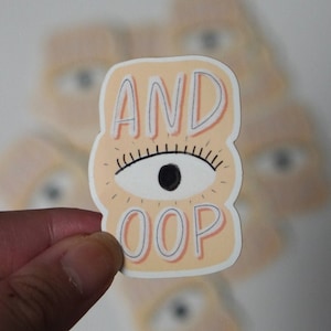And I Oop Meme Sticker: Waterproof Vinyl Decal