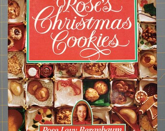 Rose's Christmas Cookies by Rose Levy Beranbaum 1990 Hardcover