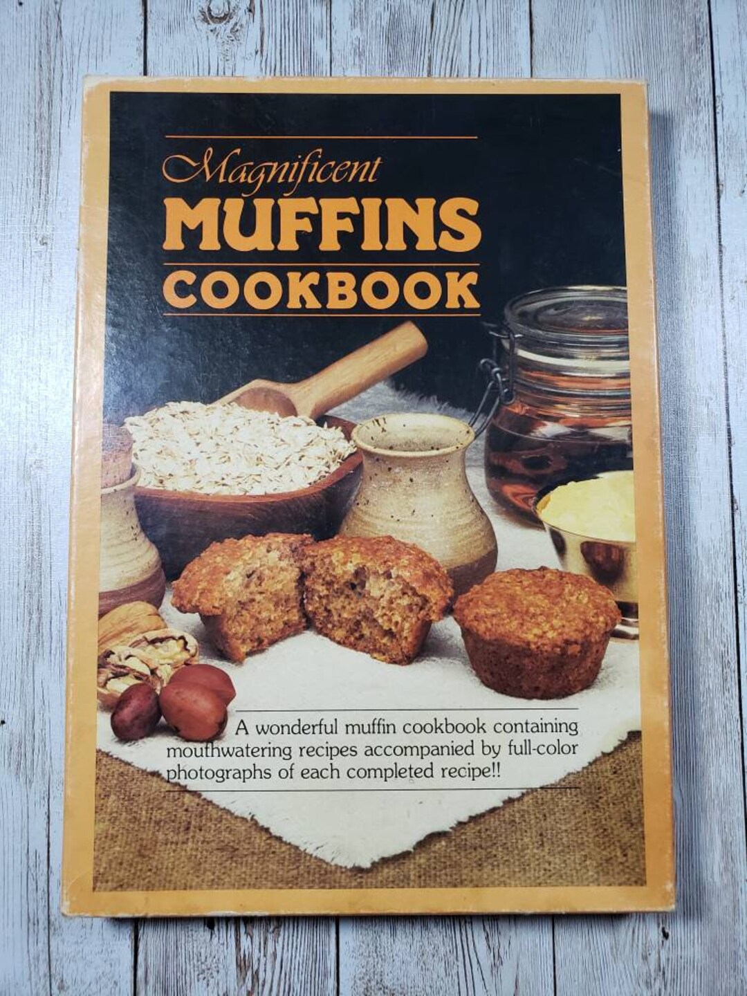 Magnificent Muffins Cookbook With Full Color Photos Edited by Kathryn