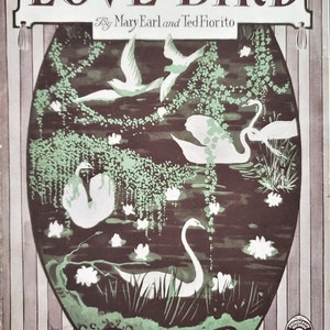 Love Bird 1921 Partituras antiguas de Mary Earl y Ted Fiorito Doves Swans Art Nouveau