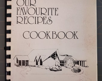 Our Favourite Recipes Cookbook 1981 Grace United Church 25th Anniversary Sarnia Ontario Comb Bound Paperback