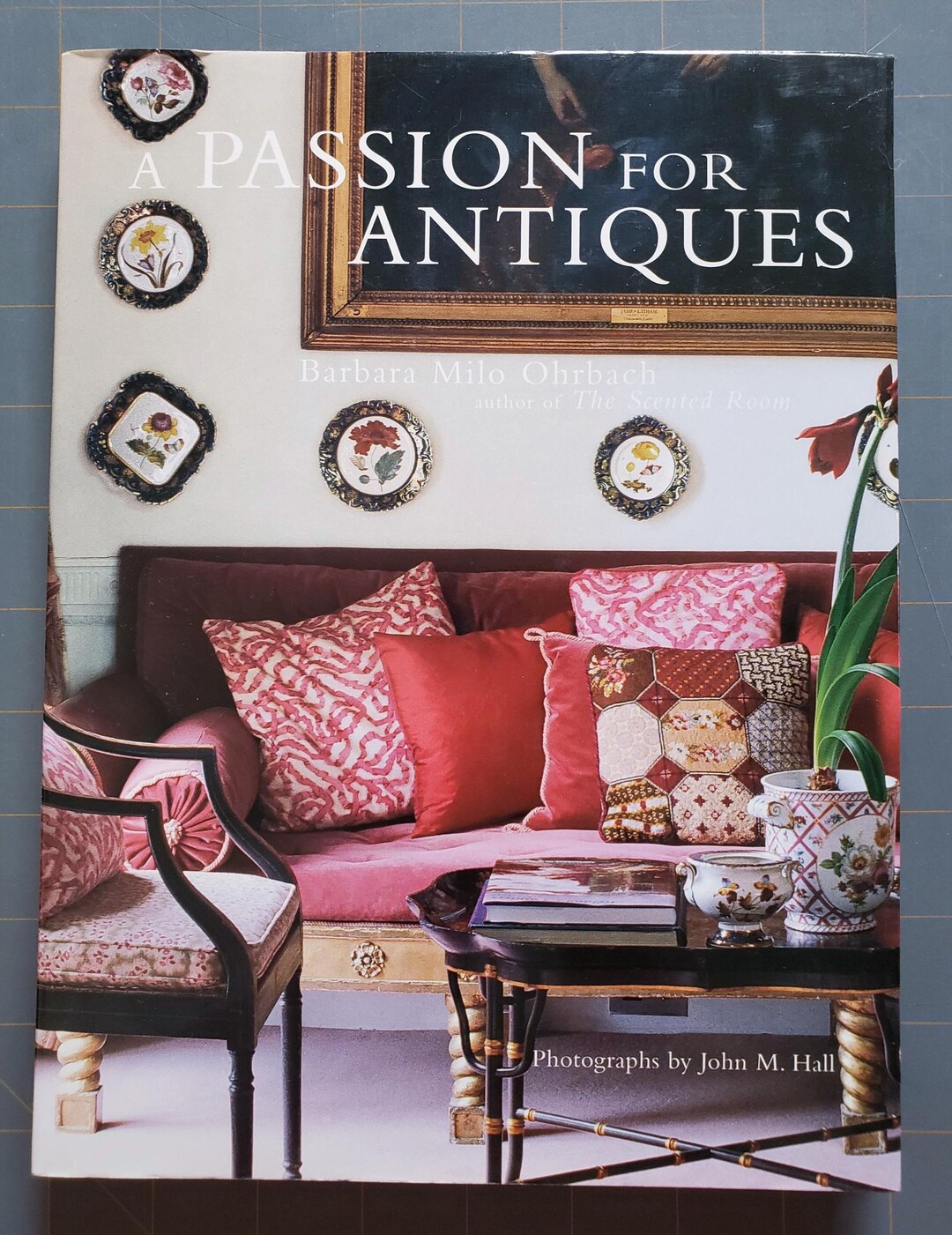 A Passion for Antiques Book – Barbara Milo Ohrbach, Interior Décor ...