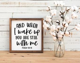 You are still with me Wall Sign Decor, Bible Verse Sign, Wall decor Sign, Inspirational Sign wall Decor