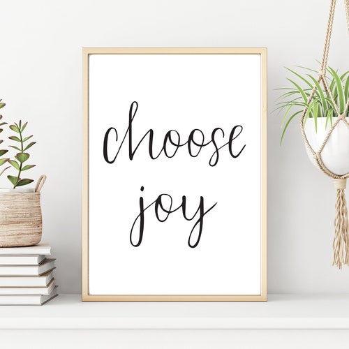Choose Joy Downloadable Print PRINTABLE ART Wall Decor Etsy