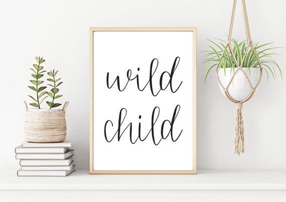 Wild Child Downloadable Print PRINTABLE ART Wall Decor - Etsy