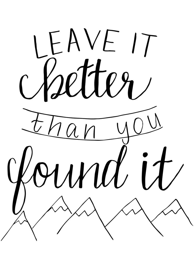 Leave it better than you found it Digital Print Digital | Etsy