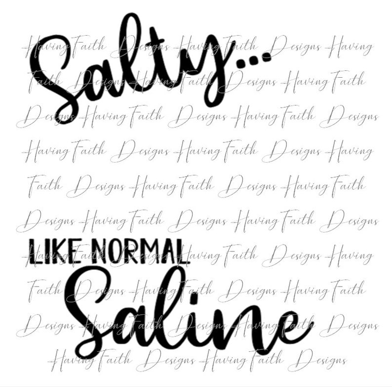 Salty Like Normal Saline SVG Png DOWNLOAD Etsy