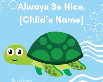 Personalized "Always Be Nice, [Child’s Name]" – E-Book for Toddlers & Early Readers | Sight Words | Learning Manners