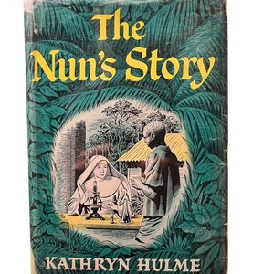 The nun&#39;s story by kathryn hulme - first edition hardcover