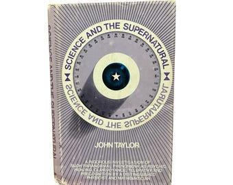 Science and the supernatural hardcover johnn taylor first edition