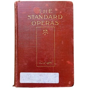 The standard operas: their plots... (1913 hc) upton music stage play ballet art