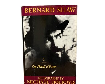Bernard shaw, vol. 2: 1898-1918 - the pursuit of power by michael holroyd