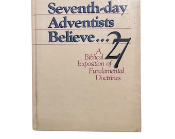 Seventh-day adventists believe 27 biblical doctrines exposition hardcover 2005