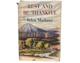 Rest and be thankful by helen macinees little brown boston 1949 hardcover