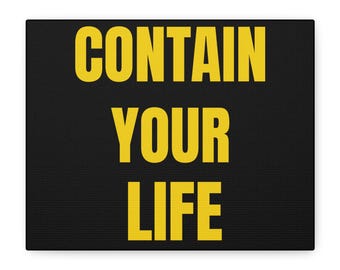 Lienzo "Contain Your Life" / Cuadro de pared mate estirado