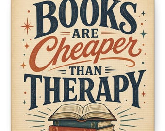 Los libros son más baratos que la terapia. Lienzo / Cuadro de pared mate estirado.
