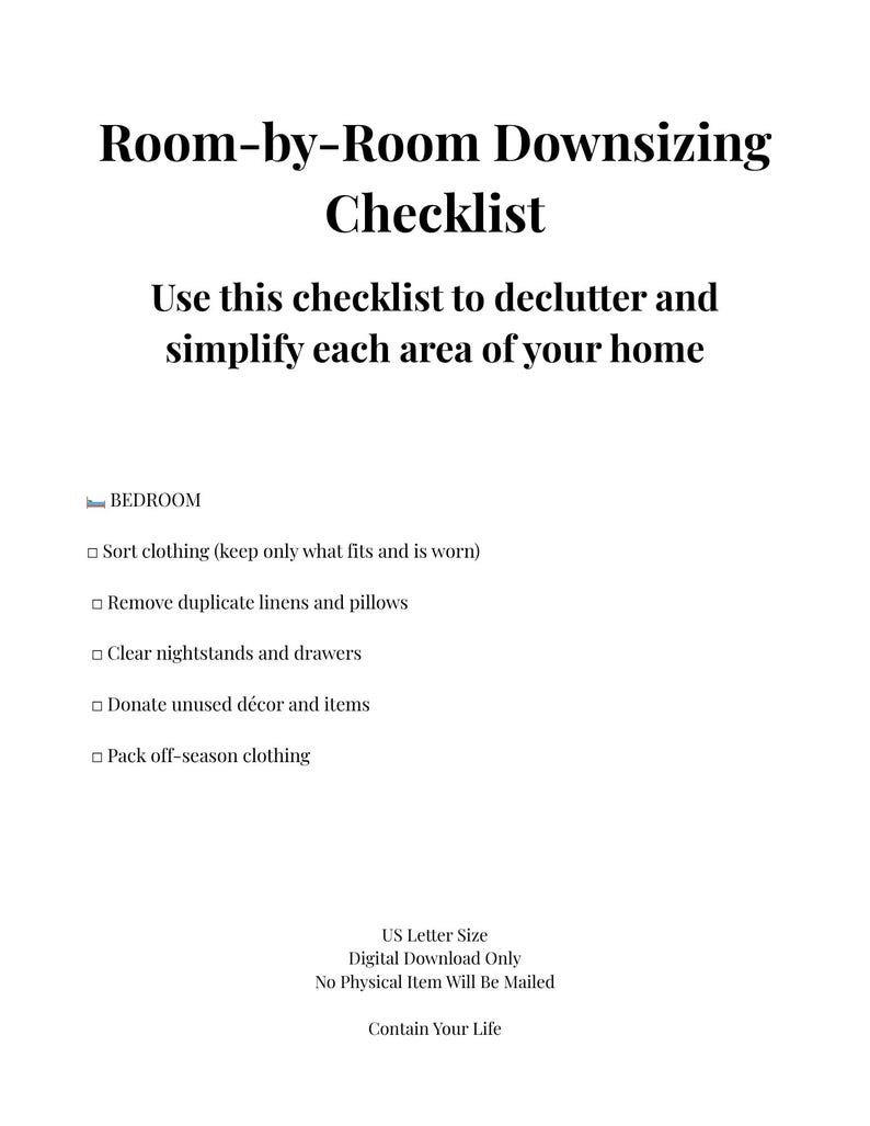 May include: A white digital checklist titled "Room-by-Room Downsizing Checklist." The checklist includes steps to declutter and simplify each area of the home, with a focus on the bedroom. The text "Contain Your Life" is at the bottom.