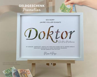 May include: A white framed print featuring the word Doktor in large stylized letters, with the text Ein Wort Jahre voller Einsatz, Dr. Max Mustermann, and a congratulatory message in German, displayed on a wooden easel with euro banknotes.