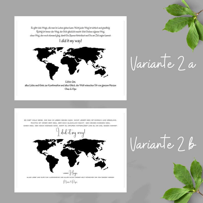May include: Two white rectangular prints featuring a black silhouette of a world map. Each print includes the text "I did it my way!" and German congratulatory messages. The top print is labeled "Variante 2 a" and the bottom "Variante 2 b".