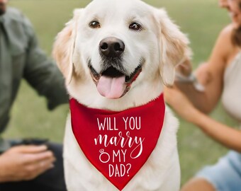 Will You Marry My Dad Dog Bandana - Marriage Proposal Bandana - Proposal Dog Bandana - Dog Shirt for Proposal - Dog Bandana For Engagement