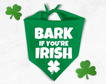 Bark If You're Irish Bandana - St Patrick's Day Dog Bandana - Funny St Patrick's Dog Bandana - Lucky Charm Bandana - Shamrock Dog Bandana