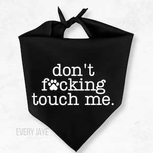 Don&#39;t Touch Me Dog Bandana - Do Not Pet Dog Bandana - Funny Dog Bandana - Nervous Anxious Dog -Training Dog Bandana -Reactive Dog Bandana