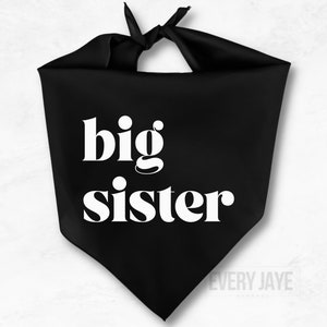Big Sister Dog Bandana - Pregnancy Announcement - Dog Sister - Pregnancy Reveal Dog Bandana - Puppy Announcement Bandana - Big Sis Bandana
