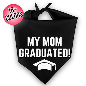 Meine Mutter graduierte Hundehalstuch - Abschlusshundehalstuch - Abschlussfeier für Hundemama - Graduate Dog - Hundemama Bandana - Abschlussgeschenk für Hundemama