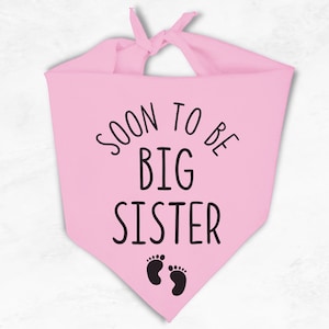 Soon To Be Big Sister Dog Bandana - Pregnant Triangle Dog Bandana - Pregnancy Announcement for Dog Sister - Pregnancy Reveal Dog Bandana