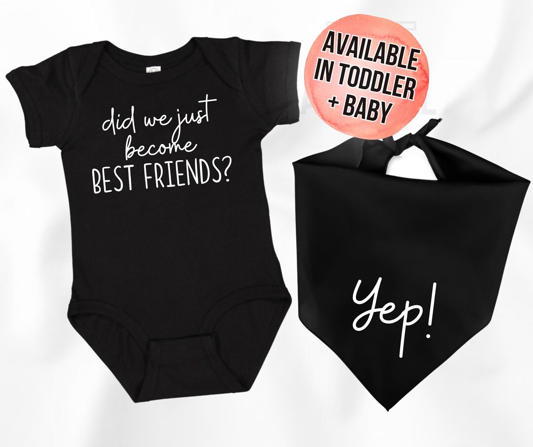 Did We Just Best Friends Dog Bandana and Baby Bodysuit Set Dog