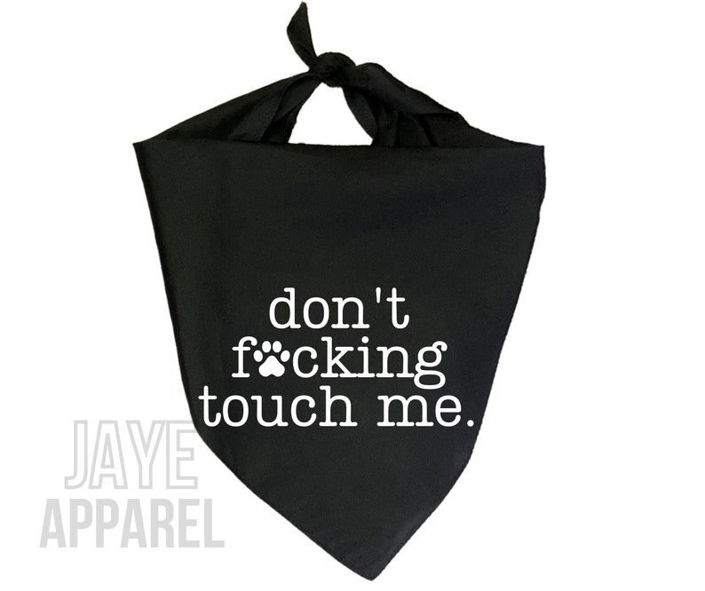 Don't Touch Me Dog Bandana Do Not Pet Dog Bandana Etsy UK